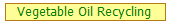 Vegetable Oil Recycling
